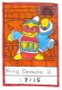 Filename=King_Dedede_2.jpg
Filesize=95KiB
Dimensions=420x603
Date added=May 02, 2008 King_Dedede_2.jpg